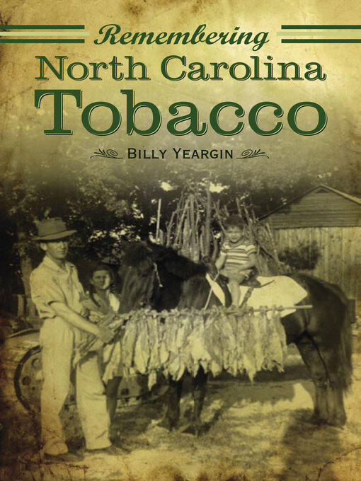 Title details for Remembering North Carolina Tobacco by Billy Yeargin - Available